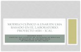 MODELO CLÍNICO A USAR EN LMA BASADO EN EL LABORATORIO ...sph-peru.org/wp-content/uploads/2016/01/Peru-ICAL-LMA.pdf · MODELO CLÍNICO A USAR EN LMA BASADO EN EL LABORATORIO. PROYECTO