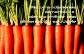 Recomendaciones alimentarias: cómo planificar unacesnutnutricio.com/nutricion/descargas-alimentacion/dieta-aliment... · enfermedades y promover la salud en la población página