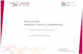 Escuela INDECOPI-COMPAL - unctadcompal.org · Las evaluaciones agregadas se consignan en el Informe Anual ... hasta la creación de la Escuela se hizo de manera Ad Hoc3 y pasa a ser
