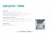 CIFLOX 200 - carvalcorp.com · Mycoplasma sp, Pasteurella sp y Avibacterium paragallinarum. CERDOS: Antibacteriano de elección en enfermedades respiratorias ( Actinobacillus sp.