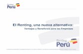 El Renting, una nueva alternativa - approlog.orgapprolog.org/wp-content/uploads/2012/08/rentimg_peru_2009.pdf · Por lo tanto es confidencial y no se autoriza su uso para fines diferentes,