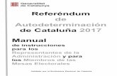 Referéndum d Autodeterminació de Cataluña 2017 … · Autodeterminación de Cataluña. Han recibido este Manual porque ha sido ... sillas suficientes para los miembros de la mesa