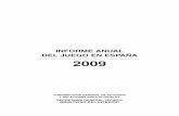 INFORME ANUAL DEL JUEGO EN ESPAÑA 2009 - … CNJ 2009.pdf · El Ministerio del Interior, en su tarea de coordinación y colaboración con las Co- ... participado en el suministro