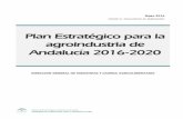 Plan Estratégico para la agroindustria de Andalucía … · Plan Estratégico para la agroindustria de Andalucía 2016-2020 1 Plan Estratégico para la agroindustria de Andalucía