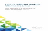 Uso de VMware Horizon Client para Linux - VMware … · Ubuntu 12.04, 14.04 Ubuntu de 64 bits 12.04, 14.04 y 16.04 Red Hat Enterprise Linux ... de seguridad, los sistemas cliente