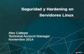 Seguridad y Hardening en Servidores Linux · 28 Seguridad y Hardening en Servidores Linux | Alex Callejas Auditoria: Use audit! Mecanismo de monitoreo de información relevante para