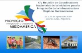 XIV Reunión de Coordinadores Nacionales de la … · Belice, Colombia, Costa Rica, ... 2011. Avances: Veladero. Río Claro. ... regional planificado en el mundo y se está