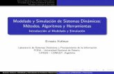 Modelado y Simulaci n de Sistemas Din micos: M todos ...kofman/files/eci_MyS_1.pdf · M´etodos, Algoritmos y Herramientas Introduccio´n al Modelado y Simulacion Ernesto Kofman Laboratorio