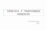 GENETICA DE LOS TRASTORNOS MENTALES - Neo … · Métodos de estudio genética y enfermedades mentales: ... Alteraciones en las funciones bioquímicas, neuroanatómicas, cognitivas