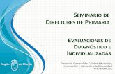 SEMINARIO DE DIRECTORES DE PRIMARIA - …servicios.educarm.es/templates/portal/ficheros/websDinamicas/169/... · •Correctores de la prueba: ... •Los directores de los centros