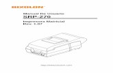 Manual De Usuario SRP-270 - bixolon.com · dispositivos externos tal como el cajón del cajero. Le recomendamos leer cuidadosamente las instrucciones de este manual antes de …