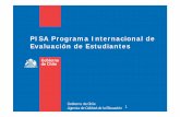 PISA Programa Internacional de Evaluación de … · PISA Programme International of Student Assessment • PISA evalúa cada tres años las competencias de los estudiantes de 15