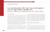la inclusión de las tecnologías en la gestión judicialsistemasjudiciales.org/content/jud/archivos/notaarchivo/909.pdf · En el año 1993, el Poder Judicial de Costa Rica inicia
