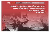 GUÍA: FORMULACIÓN DE LA RACIÓN DEL PROGRAMA DEL VASO DE ... VDL.pdf · Uniformizar los criterios de formulación de las raciones del PVL, recomendando la combinación óptima de