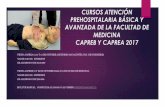 CURSOS ATENCIÓN PREHOSPITALARIA BÁSICA Y AVANZADA DE LA FACULTAD DE ... · cursos atenciÓn prehospitalaria bÁsica y avanzada de la facultad de medicina capreb y caprea 2017-fecha