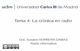 Tema 4: La crónica en radio - — OCWocw.uc3m.es/periodismo/radio-informativa/OCW2017-Tema-4.pdf · “La crónica radiofónica es un modelo de representación de la realidad, basado