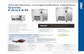 Abatidores-congeladores rápidos Serie FASTER · Permite la introducción de las bandejas en momentos diferentes, o de productos con tiempos distintos. ... de congelación rápida