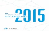 SOSTENIBILIDAD 2015 REPORTE DE - …webapp.calidda.com.pe/inversiones/descargas/Reporte-Sostenibilidad... · ... destacamos la conexión del Centro de ... y uso seguro del gas natural,