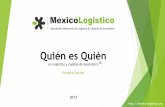 Quién es Quién - mexico-logistico.orgmexico-logistico.org/consejo-directivo/Quien-es-Quien-2013... · construyes la logística y cadena de suministro de clase mundial que requiere