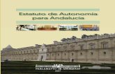 Estatuto de Autonomía para Andalucía · Estatuto de Autonomía para Andalucía LEY ORGÁNICA 2/2007, DE 19 DE MARZO, DE REFORMA DEL ESTATUTO DE AUTONOMÍA PARA ANDALUCÍA