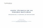 GUÍA TÉCNICA DE LA PIEDRA NATURAL - …clusterpiedra.com/.../2018/01/Guia-Tecnica-de-la-Piedra-Natural.pdf · GUÍA TÉCNICA DE LA PIEDRA NATURAL REQUISITOS Y CONTROL DE RECEPCIÓN