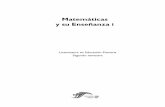 Matemáticas y su Enseñanza I - Escuela Normal ...normalexperimental.edu.mx/mapa_primaria/2_semes/mate.pdf · como la psicología del aprendizaje, los estudios sobre la práctica