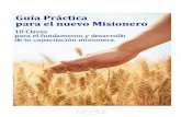 Guía Práctica para el nuevo Misionero - …centromisionero.net/archivos/guia-practica-para-el-nuevo-misionero.pdf · Conocer las características de programas efectivos de capacitación