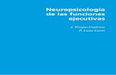 Neuropsicología de las funciones ejecutivas - DV Iniciodisfasiavaldivia.cl/Neuropsicologia de funciones ejecutivas.pdf · sólido cuerpo de evidencia científica demuestra que esta
