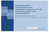 CUIDADOS INTENSIVOS ORIENTADOS A LA DONACIÓN DE … · 2018-01-05 · “La donación ha de formar parte integral de los cuidados al final de la vida” Resolución de Madrid –