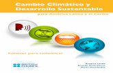 Cambio Climático y Desarrollo Sustentable - … · Cambio Climático y Desarrollo Sustentable para América Latina y el Caribe. Conocer para comunicar El British Council es la organización