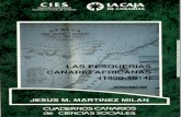 Las pesquerías canario-africanas (1800-1914)shems.shems.free.fr/villes/martinez_milan_1992.pdf · lujo de detalles la pervivencia de las pesquerías canarias en el banco ... cionales