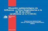 Situación epidemiológica de Influenza y Virus ... · Situación epidemiológica de Influenza y Virus Respiratorios a la SE 26 de 2014 (preliminar al 1/7/2013) Departamento Epidemiología