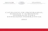 CATÁLOGO DE PROGRAMAS, FONDOS Y … · Fondo concursable de inversión en infraestructura para educación media superior ... (PEM) 2014-2018 ... Programa especial de educación intercultural