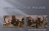 Ing. José Carlos López Arenales - Bibliotecabiblio3.url.edu.gt/Libros/2013/ing/pm/3.pdf · hasta una temperatura menor al punto de fusión, pero lo suficientemente alta para ...