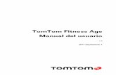 TomTom Fitness Age - download.tomtom.comdownload.tomtom.com/open/manuals/TomTom-Fitness... · Puede ganar y ver para fitness en los siguientes puntos relojes deportivos TomTom que