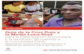 Guía de la Cruz Roja y la Media Luna Roja para la ...media.ifrc.org/ifrc/wp-content/uploads/sites/5/2017/12/IFRC-CEA... · rendición de cuentas en todo lo que hacemos Versión piloto