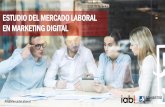 Estudio del mercado laboral en el marketing digital 2018 · Metodología y caracterización de la muestra 2. Características del mercado actual ... Marketing, Publicidad y Comunicación
