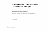 Maurizio Lazzarato y Antonio Negri – Trabajo inmaterialrebelion.org/docs/121986.pdf · de trabajo inmaterial encontrara su legitimidad en la importante crítica al nuevo régimen