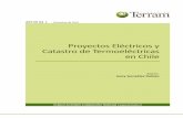 Proyectos Eléctricos y Catastro de Termoeléctricas en …°63-Proyectos-El... · del Sector Termoeléctrico Chileno, de noviembre de 2009, y APP Nº 56: Catastro de Proyectos de