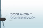 FOTOGRAMETRÍA Y FOTOINTERPRETACIÓNfotogrametriafotointerpretacion.weebly.com/uploads/2/3/8/6/... · La fotogrametría puede definirse como el arte, ciencia y tecnología cuyo fin
