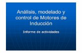 Análisis, modelado y control de Motores de Inducciónunicauca.edu.co/ai/publicaciones/Proyecto_GaviriaDiaz_2005.pdf · para el control del motor de inducción. El proyecto pretende