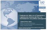 Cadenas de Valor en el Transporte y Logística de … · Cadenas de Valor en el Transporte y Logística de América del Sur: La ... cadenas productivas Infraestructura sostenible
