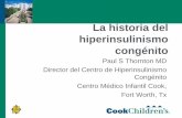 La historia del hiperinsulinismo congénito - … · "Por lo general, la hipoglucemia no se reconoció hasta hacerse aparente el daño cerebral permanente". ... La insulina y la hipoglucemia