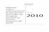 1 de julio 2010 - Consultoria Forestal · Informe sobre exportaciones forestales de Uruguay durante el primer semestre de 2010 16 9. Tableros MDF (tableros de densidad media) URUPANEL