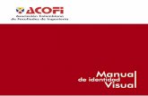 manual de identidad visual version final - ACOFI · Manual de Identidad Visual 5 ... El presidente de la Sociedad Colombiana de Ingenieros intervino para proponer que la reunión