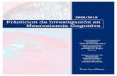Prácticum de Investigación en Neurociencia Cognitivaact/paper/MemoriaPracticum_modelo.pdf · Asistimos a las sesiones sobre E-prime del master de Neurociencia Cognitiva. En ellas