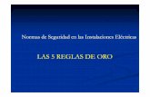 LAS 5 REGLAS DE ORO - fotosdeelectricidad.esfotosdeelectricidad.es/wp-content/uploads/2010/10/5-Reglas-de-oro.pdf · 5ª REGLA DE ORO Señalizar la zona de trabajo Prohibición o