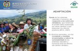 ADAPTACIÓN - fao.org€¦ · encaminadas a reducir la vulnerabilidad de los sistemas naturales y humanos ante los efectos del cambio climático. ... La prevención y reducción de