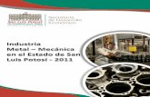 INTRODUCCIÓN - sdeslp.gob.mxsdeslp.gob.mx/estudios/Industria Metal Mecanica.pdf · La Secretaría de Desarrollo Económico de Gobierno del Estado de San Luis Potosí presenta el