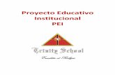 Proyecto Educativo Institucional PEI - Trinity Schooltrinityschoolls.com/wp-content/uploads/2012/01/PEI_Trinity-2015... · Un Proyecto Educativo Institucional (PEI) “es un instrumento